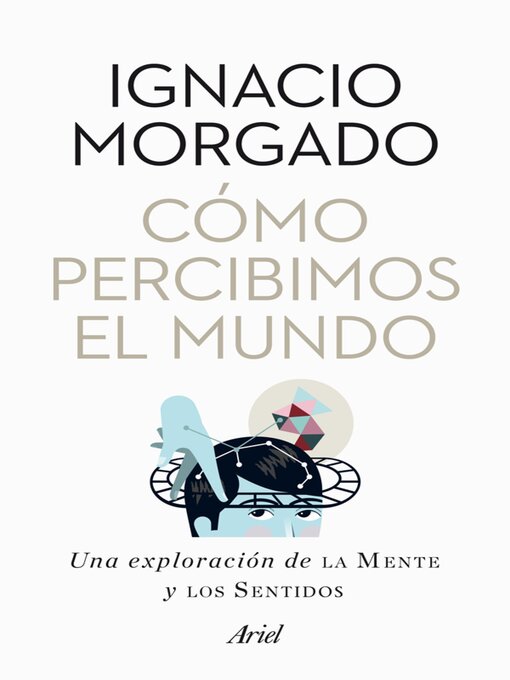 Title details for Cómo percibimos el mundo by Ignacio Morgado - Wait list